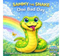 Sammy The Snake: One Bad Day