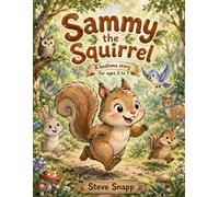 Sammy the Squirrel: A Bedtime Story