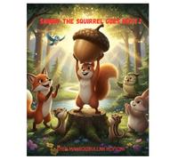 SAMMY THE SQUIRREL GOES NUTS !