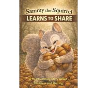 Sammy the Squirrel: Learns to Share