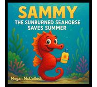 Sammy the Sunburned Sea Horse