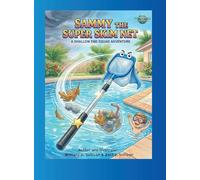 Sammy the Super Skim Net: A Shallow End Squad Adventure