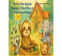 Sammy's First Day: At Wildwood School