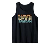 Samoa Humor Divertente Samoan Se Non puoi Dire Qualcosa di Carino Canotta