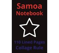 Samoa Notebook: Samoa Notebook: Travel Journal, Notepad, Travelers Notebook, Travel Diary, Travel gifts for women, Vacation Journal, Samoa lovers, 110 Lined pages, 6x9 Inches