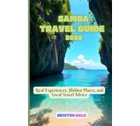 Samoa Travel guide 2026: Real Experiences, Hidden Places, and Local Travel Advice