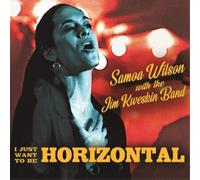 Samoa Wilson with Jim Kweskin Band I Just Want to Be Horizontal (CD) Album