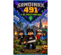 SAMOINAX 491 Y SUS AMIGOS: LIBRO 1: EL CIELO PARTIDO