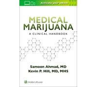 Samoon Ahmad Kevin P. Hill Medical Marijuana: A Clinical Handbook (Tascabile)