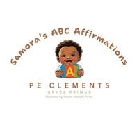 Samora's ABC Affirmations: Affirmations for Children