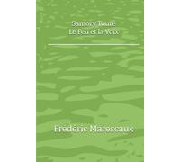 Samory Touré - Le Feu et la Voix