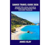 Samos Travel Guide 2026: Insider Tips, Local Culture & Stunning Island Adventures for Every Traveler