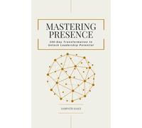 Sampath Saagi Mastering Presence (Tascabile)