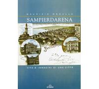 Sampierdarena. Vita e immagini di una città