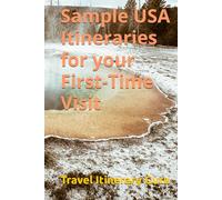 Sample USA Itineraries for your First-Time Visit