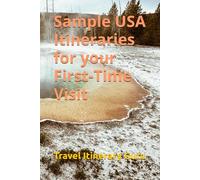 Sample USA Itineraries for your First-Time Visit
