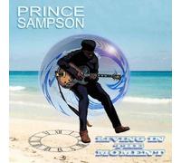 SAMPSON, PRINCE - LIVING IN THE MOMENT