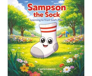 Sampson the Sock: Learning to Trust God’s Plan
