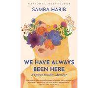 Samra Habib We Have Always Been Here (Tascabile)