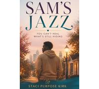 Sam's Jazz: You Can't Heal What's Still Hiding