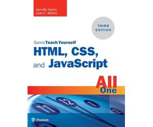 Sams Teach Yourself HTML, CSS, and JavaScript: Covering HTML5, CSS3, and ES6, Sams Teach Yourself