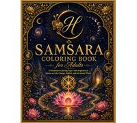 Samsara Coloring Book for Adults: 75 Meditative Coloring Pages with Inspirational Quotes on Life, Change, Rebirth, and the Sacred Wheel