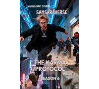 SAMSARAVERSE - SEASON 6: THE KARMA PROTOCOL: When karma becomes code and time bends to reality