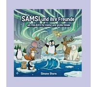 SAMSI und ihre Freunde: ein MALBUCH für kleine und große Kinder