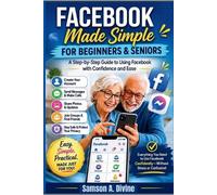 Samson A Divine Facebook Made Simple for Beginners and Seniors (Tascabile)