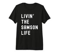 Samson Che Vive la Vita di Samson Nome Divertente Maglietta Premium