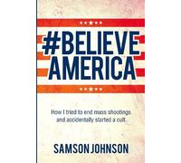 Samson Johnson Believe America (Tascabile) World Prose