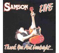 Samson - Thank You and Godnight...