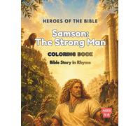 Samson: The Strong Man Coloring Book: Bible Story in Rhyme
