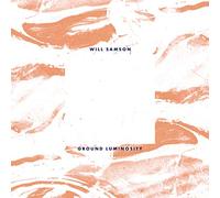 Will Samson Ground Luminosity (Vinyl LP) 12" Album
