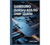 SAMSUNG GALAXY A26 5G USER GUIDE: How to Customize Your Device for Maximum Comfort