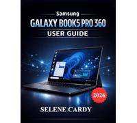 Samsung Galaxy Book5 Pro 360 User Guide: Master Your Laptop with AI Features, Customization, and Performance Optimization Techniques