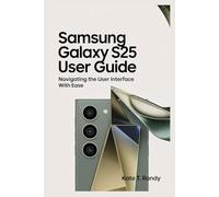 SAMSUNG GALAXY S25 ULTRA: Navigating the Interface with Ease