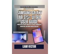 Samsung Galaxy Tab S10+ User Guide: From Setup to Expert: Master All Features, Productivity Workflows, and Smart Home Integration