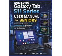 Samsung Galaxy Tab S11 Series User Manual for Seniors: Beginner-Friendly Guide to One UI, AI, Google Gemini, DeX, Multitasking, Battery Optimization, Security, and Troubleshooting: 8