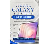 Samsung Galaxy Tab S11 Ultra User Guide: Display Excellence, Performance Optimization, and Creative Workflows