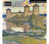 Jouni Somero – Selim Palmgren: Opere complete per pianoforte, Vol. 7 – CD – NAXOS