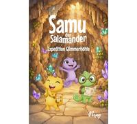 Samu der Salamander: Expedition Glimmerhöhle