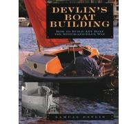 Samual Devlin Devlin's Boatbuilding: How to Build Any Boat the Stitc (Tascabile)