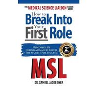 Samual J. Dyer The Medical Science Liaison Career Guide (Copertina rigida)