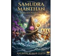Samudra Manthan: The Journey from Poison to Nectar