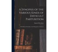 Samuel 1771-1852 M A Synopsis of the Various Kinds of Difficult Part (Tascabile)