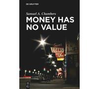 Samuel A. Chambers Money Has No Value (Tascabile)