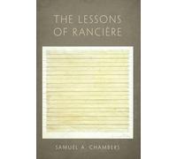 Samuel A. Chambers The Lessons of Ranciere (Tascabile)