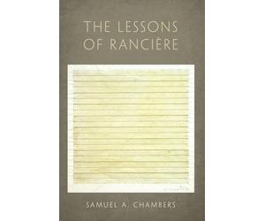 Samuel A. Chambers The Lessons of Ranciere (Tascabile)
