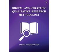 Samuel Adeyinka- Digital and Strategic Qualitative Research Methodol (Tascabile)
